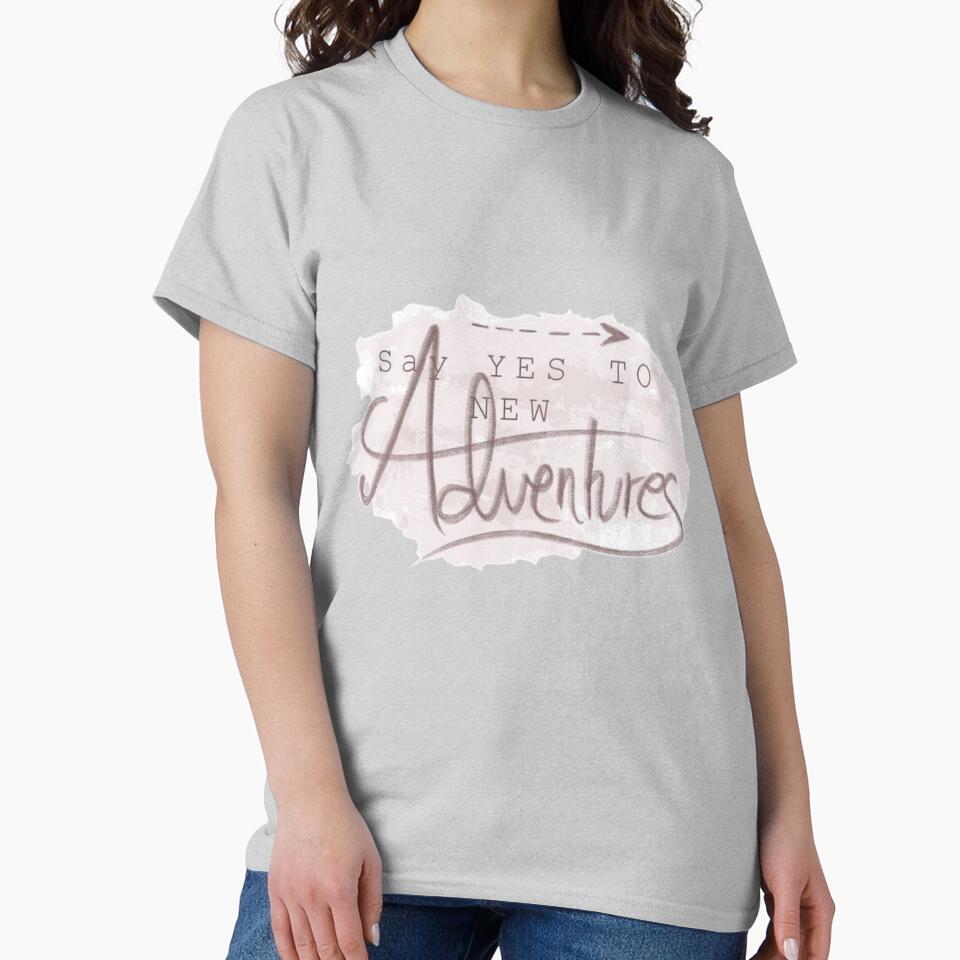 say yes to new adventure by eternity50 T-Shirts, Hoodie, Sweatshirt | BlankRebels.com (Image 2)