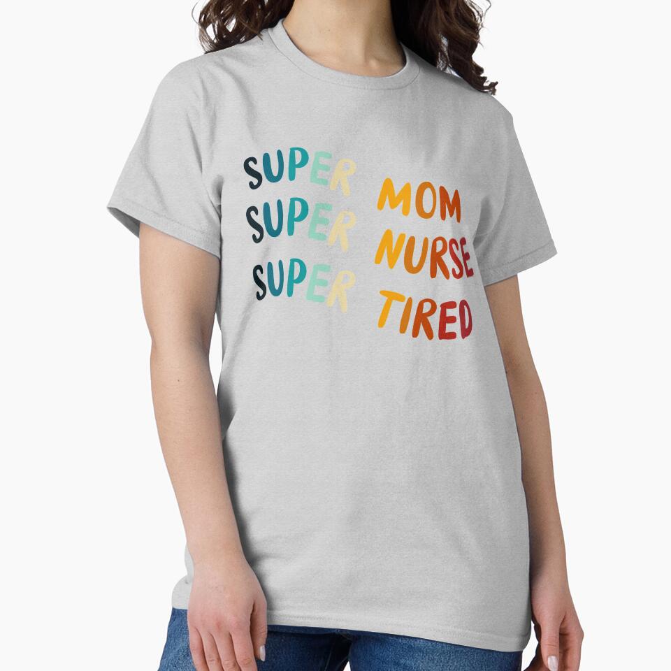 Super Mom Super Nurse Super Tired by KeekStudio T-Shirts, Hoodie, Sweatshirt | BlankRebels.com (Image 2)