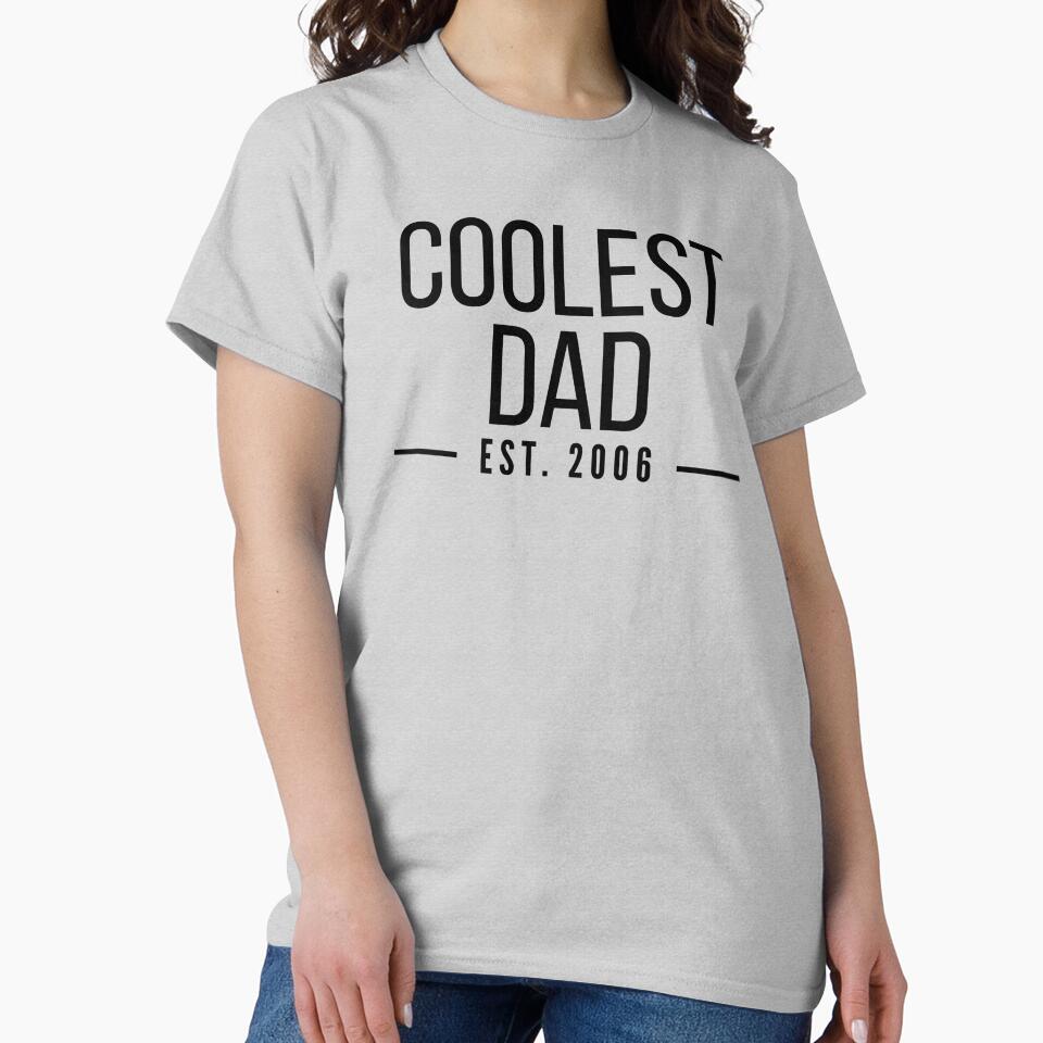 Coolest Dad Establised 2006 by stelsanc T-Shirts, Hoodie, Sweatshirt | BlankRebels.com (Image 2)