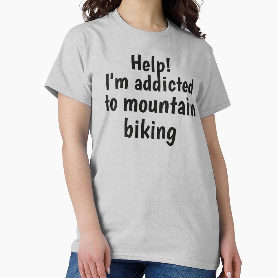 Help! I'm Addicted To Mountain Biking Black Text , Great For Anyone Who Loves Mountain Biking by TrulyEpoque... (Image 2)