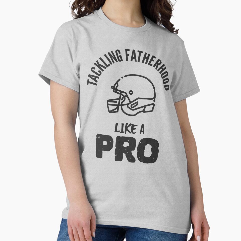 Tackling Fatherhood Like A Pro by SuperstyleTees T-Shirts, Hoodie, Sweatshirt | BlankRebels.com (Image 2)