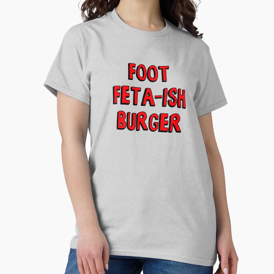 Burger of the Day: Foot Feta-ish Burger by thelasttype T-Shirts, Hoodie, Sweatshirt | BlankRebels.com (Image 2)