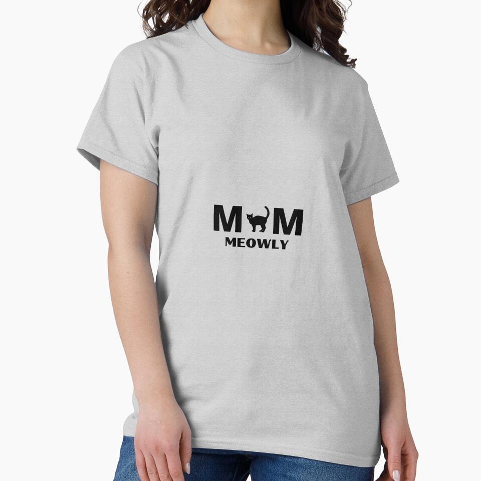 mom meowly Shirt Funny Cat Shirt Cat Owner Gift Cat Owner Shirt Cat Gifts Cat T-Shirt Cat Gift Cat Lady Gifts... (Image 2)