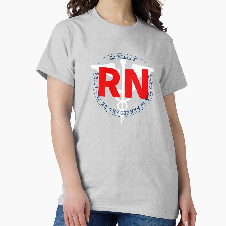 Copy of RN Registered Nurse Go Boldly Into The Darkness And Be The Light COVID 19 by Dan Brady T-Shirts,... (Image 2)
