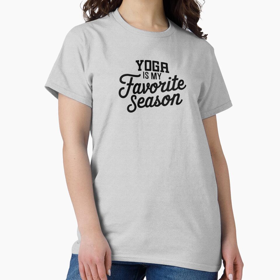 Yoga Is My Favorite Season Funny Yoga Lover T-Shirts, Hoodie, Sweatshirt