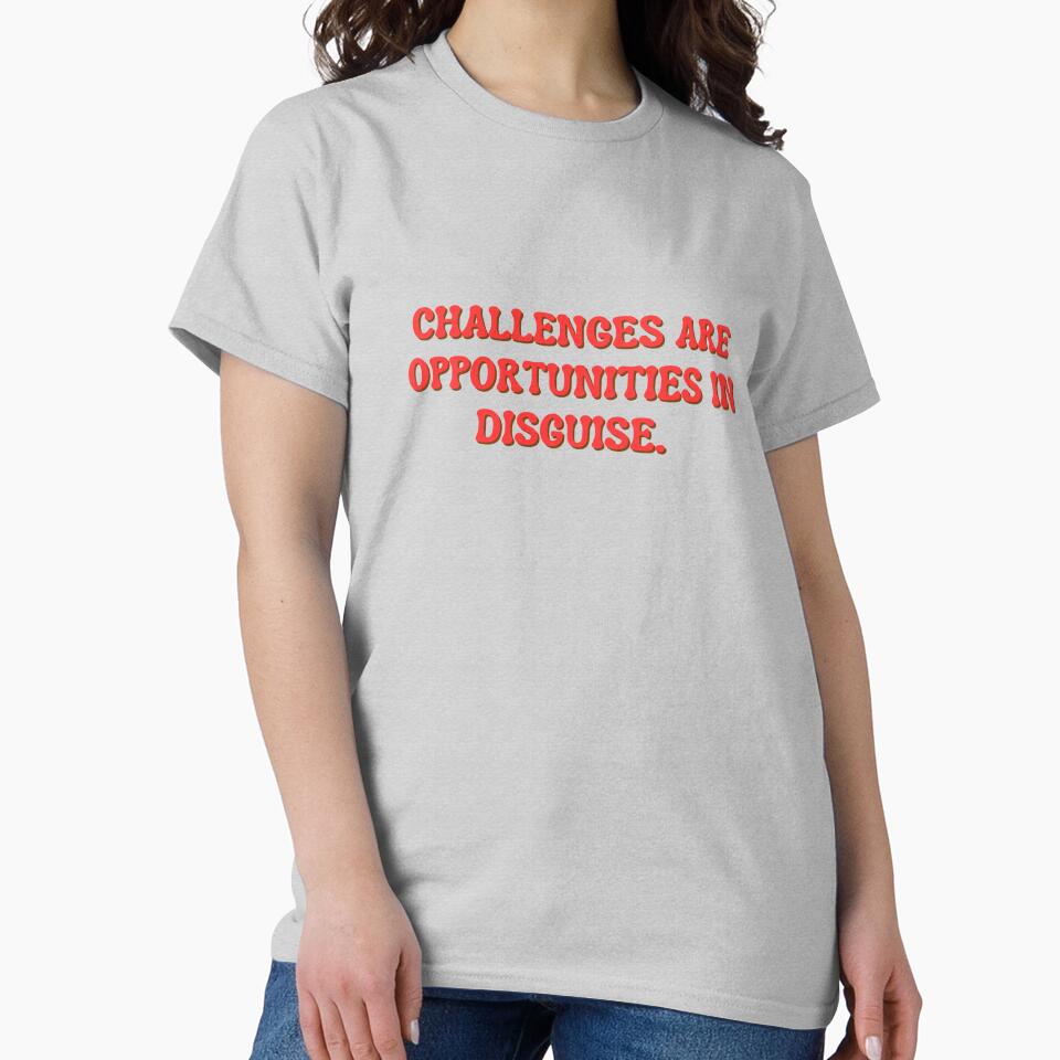 Challenges are opportunities in disguise. by AngelArtss T-Shirts, Hoodie, Sweatshirt | BlankRebels.com (Image 2)