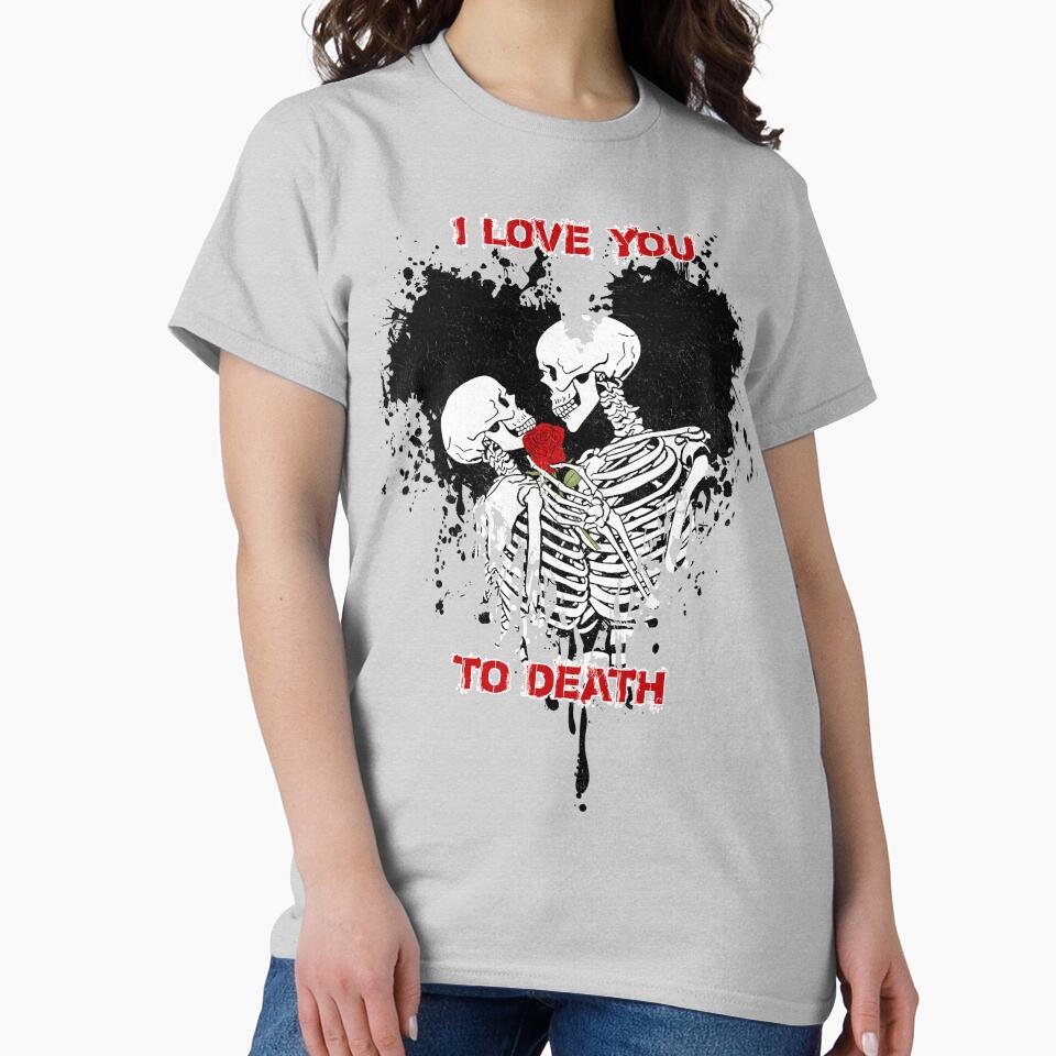 I Love You to Death by Celestial Charm Co T-Shirts, Hoodie, Sweatshirt | BlankRebels.com (Image 2)