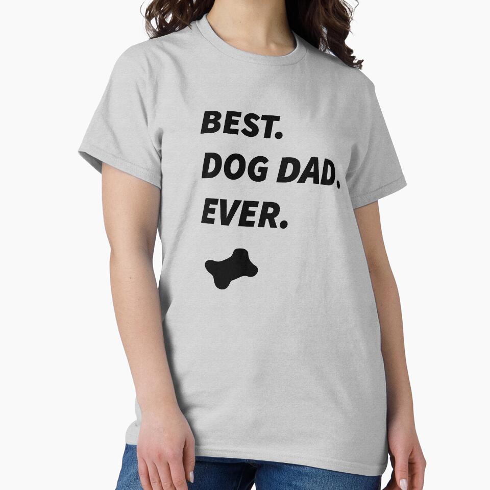 BEST DOG DAD EVER,FUNNY GIFT by Souna's  Store T-Shirts, Hoodie, Sweatshirt | BlankRebels.com (Image 2)