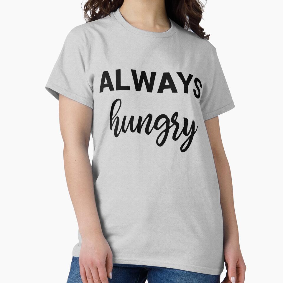 Always Hungry by kapotka T-Shirts, Hoodie, Sweatshirt | BlankRebels.com (Image 2)