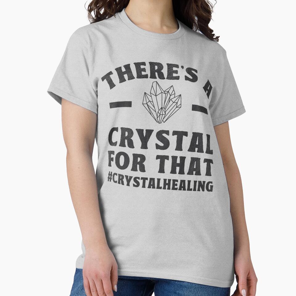 There's A Crystal For That Crystal Healing Gifts by TonySpencer T-Shirts, Hoodie, Sweatshirt | BlankRebels.com (Image 2)