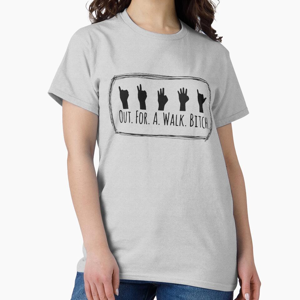 Out For A Walk B*tch by -JustJames- T-Shirts, Hoodie, Sweatshirt | BlankRebels.com (Image 2)