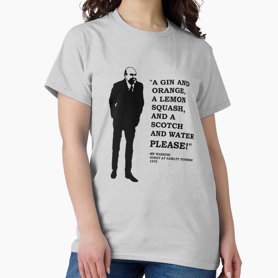 Fawlty Towers " Gin Orange Lemon Squash Scotch Water PLEASE!" T-Shirts, Hoodie, Sweatshirt