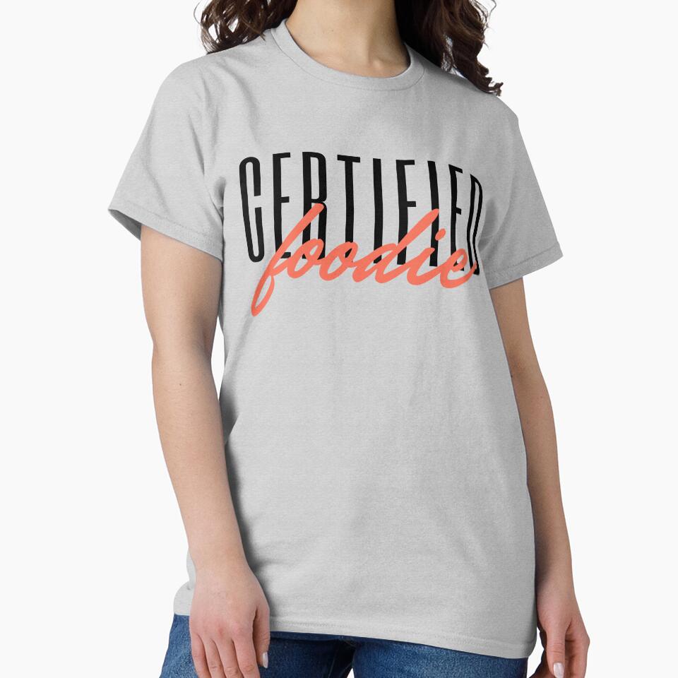 CERTIFIED Foodie. by merch-by-sho T-Shirts, Hoodie, Sweatshirt | BlankRebels.com (Image 2)