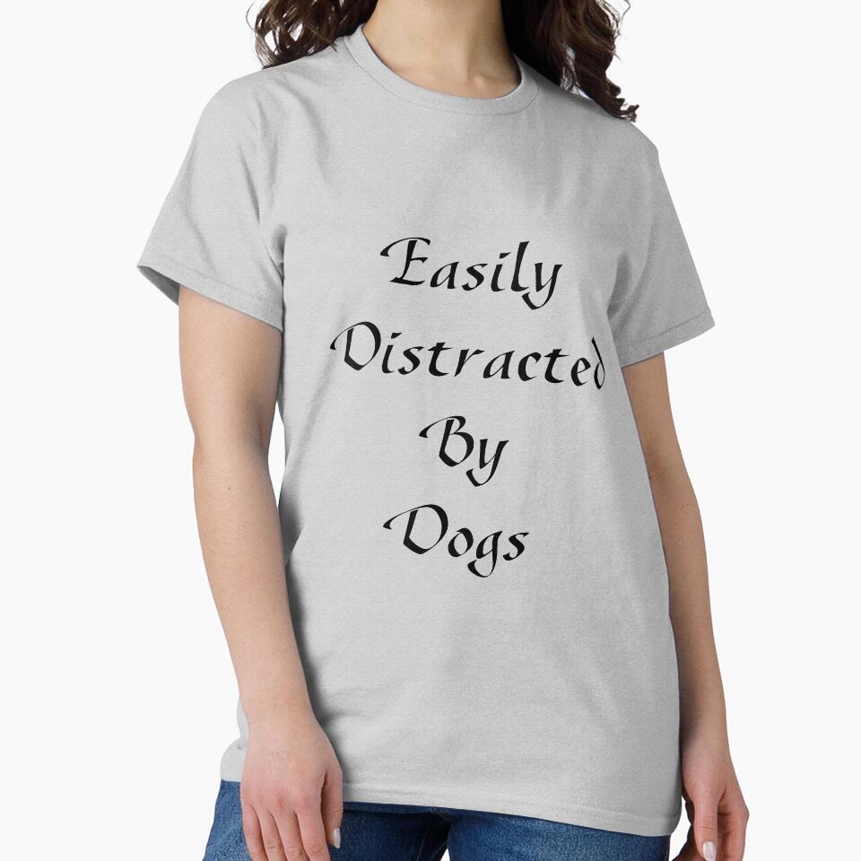 Funny dog shirt, Easily Distracted By Dogs, Cute dog lover gift, Dog mom, Dog owner tee, Fur mama, Dog mama,... (Image 2)