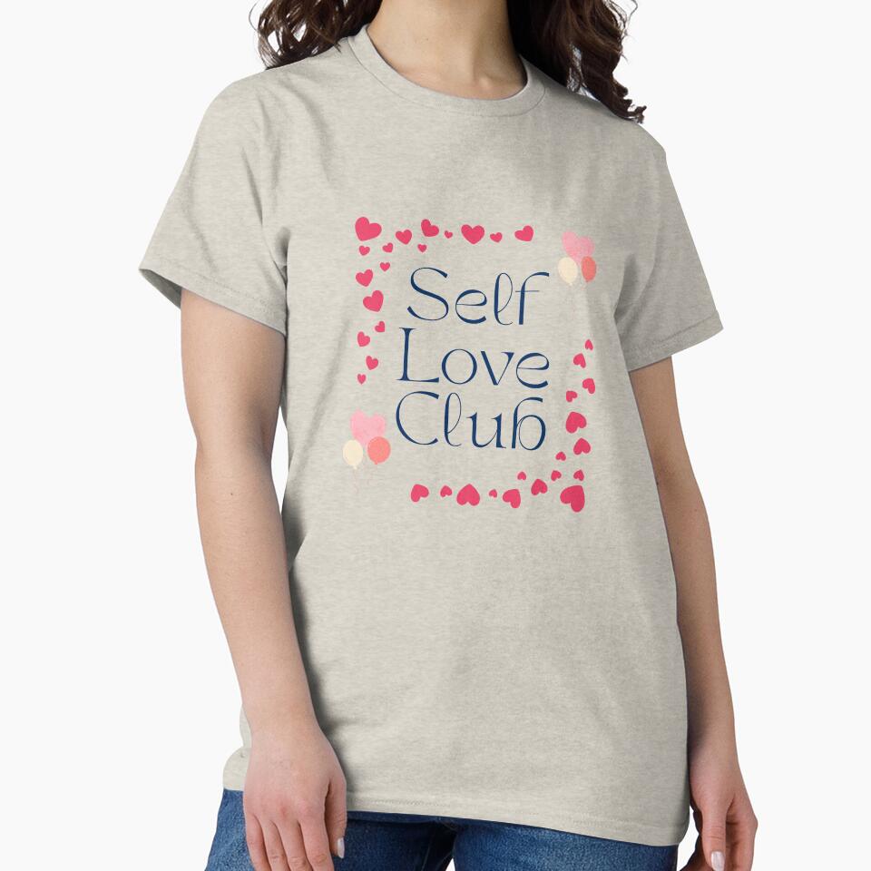 Self Love Club Valentine Quote by Inkworksbyshery T-Shirts, Hoodie, Sweatshirt | BlankRebels.com (Image 2)