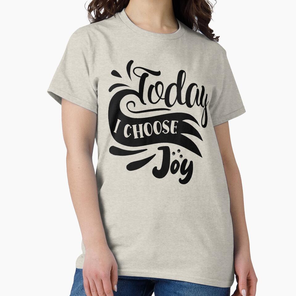 Today I choose Joy by Spot Sweet T-Shirts, Hoodie, Sweatshirt | BlankRebels.com (Image 2)