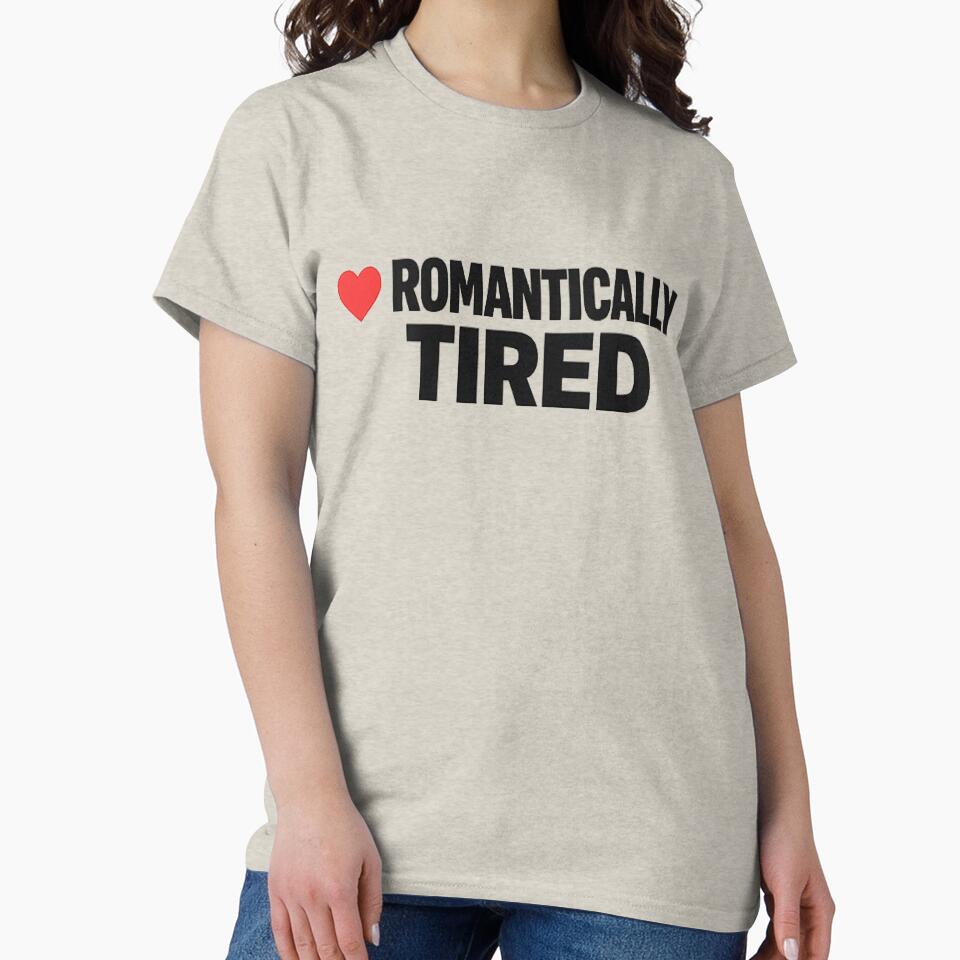 Romantically Tired – Minimal Typography with Red Heart by myforestfog T-Shirts, Hoodie, Sweatshirt (Image 2)