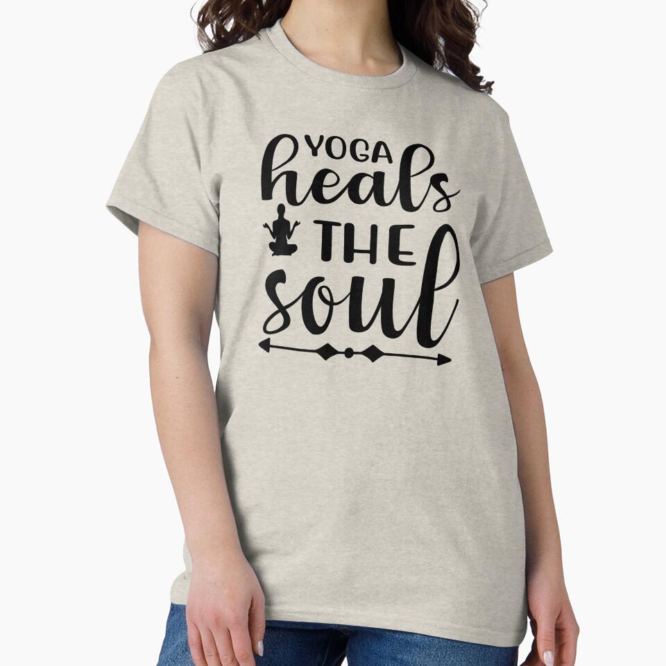 Yoga Saying Yoga Heals Soul Motivational Quote T-Shirts, Hoodie, Sweatshirt