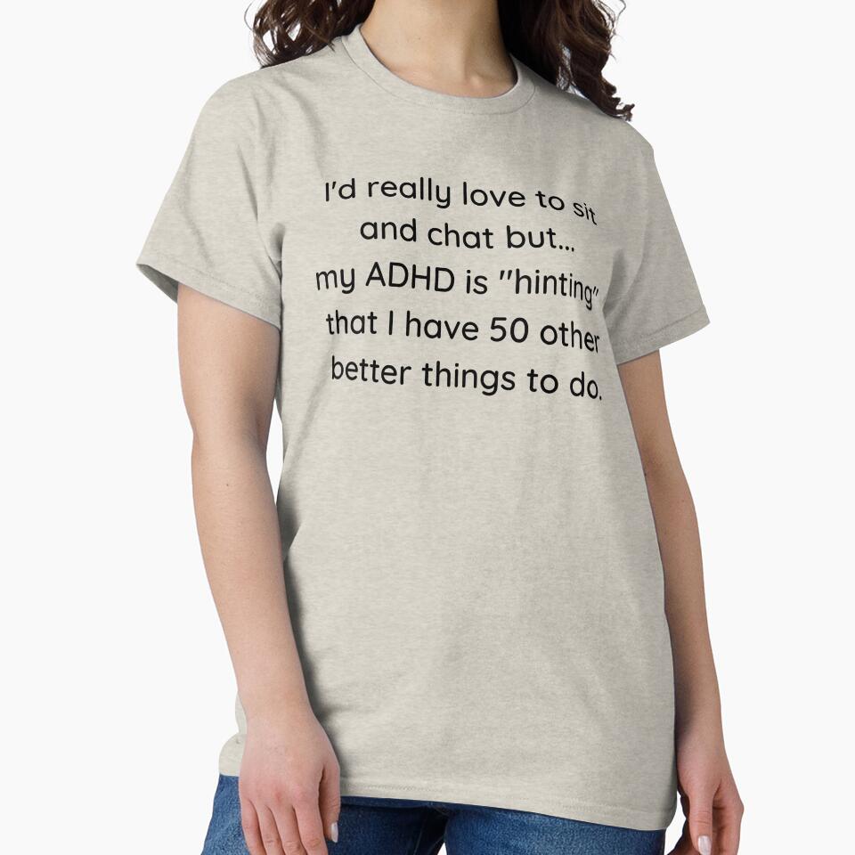 My ADHD Is Hinting | Mental Health by TrainedBoss T-Shirts, Hoodie, Sweatshirt | BlankRebels.com (Image 2)