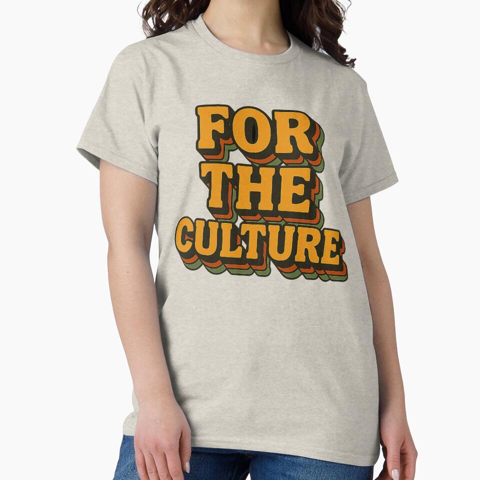 FOR THE CULTURE by Lyan ID T-Shirts, Hoodie, Sweatshirt | BlankRebels.com (Image 2)