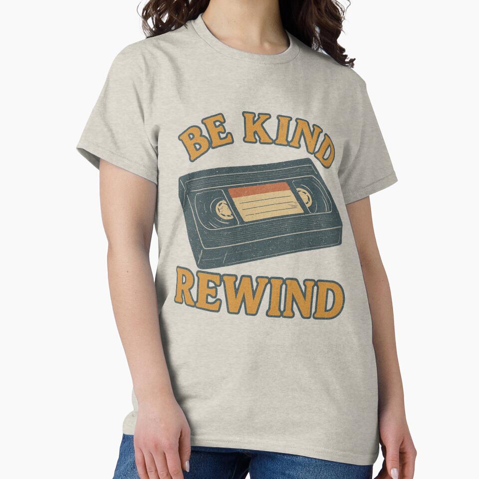 Be Kind Rewind by AVIVET48 T-Shirts, Hoodie, Sweatshirt | BlankRebels.com (Image 2)