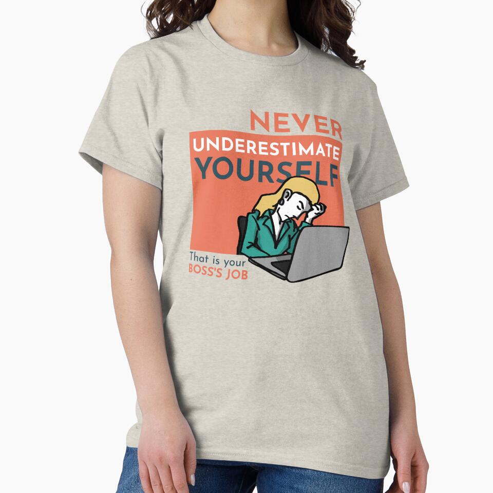 Never Underestimate Yourself Motivation Work by TKsuited