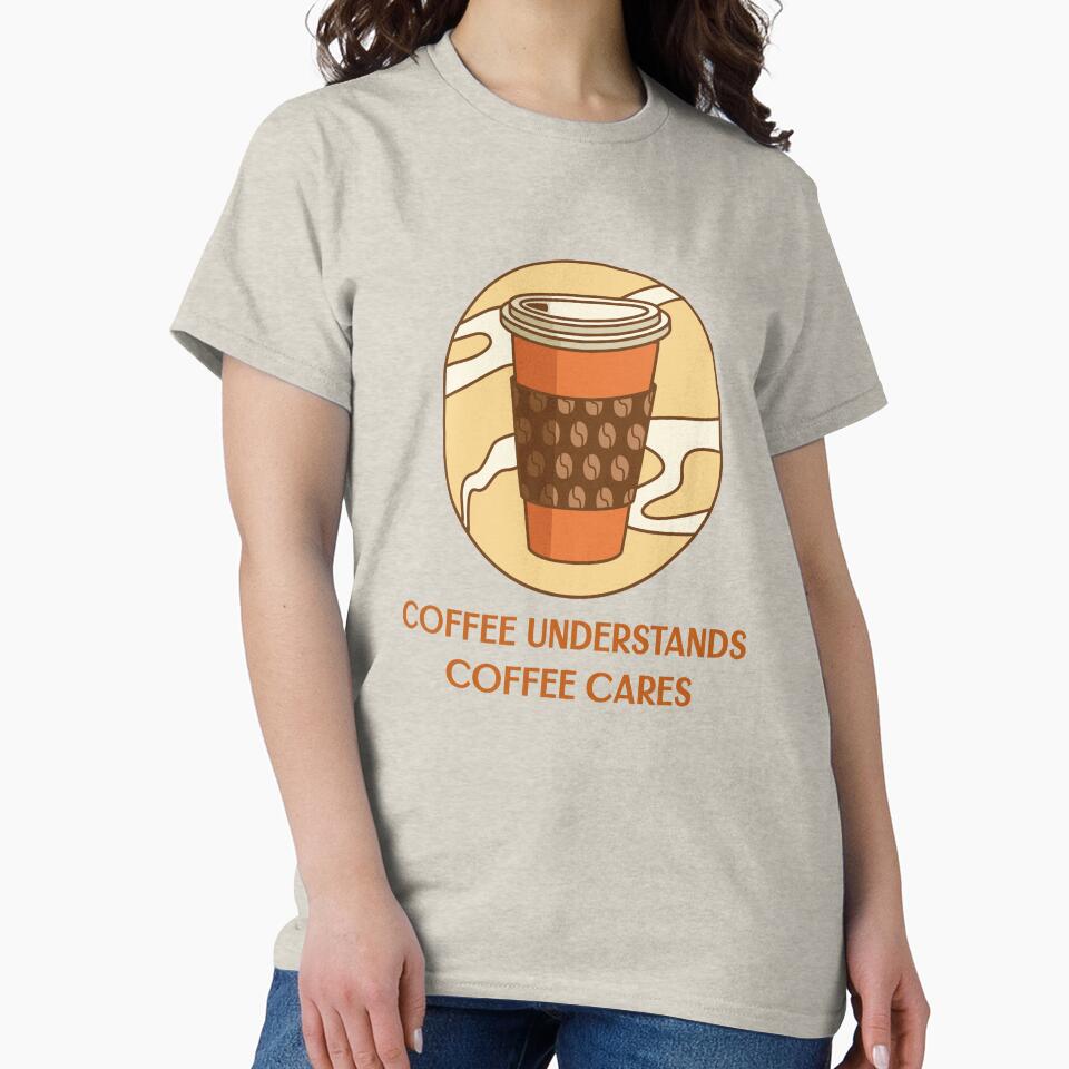 coffee understands, coffee cares by Tanseytees T-Shirts, Hoodie, Sweatshirt | BlankRebels.com (Image 2)