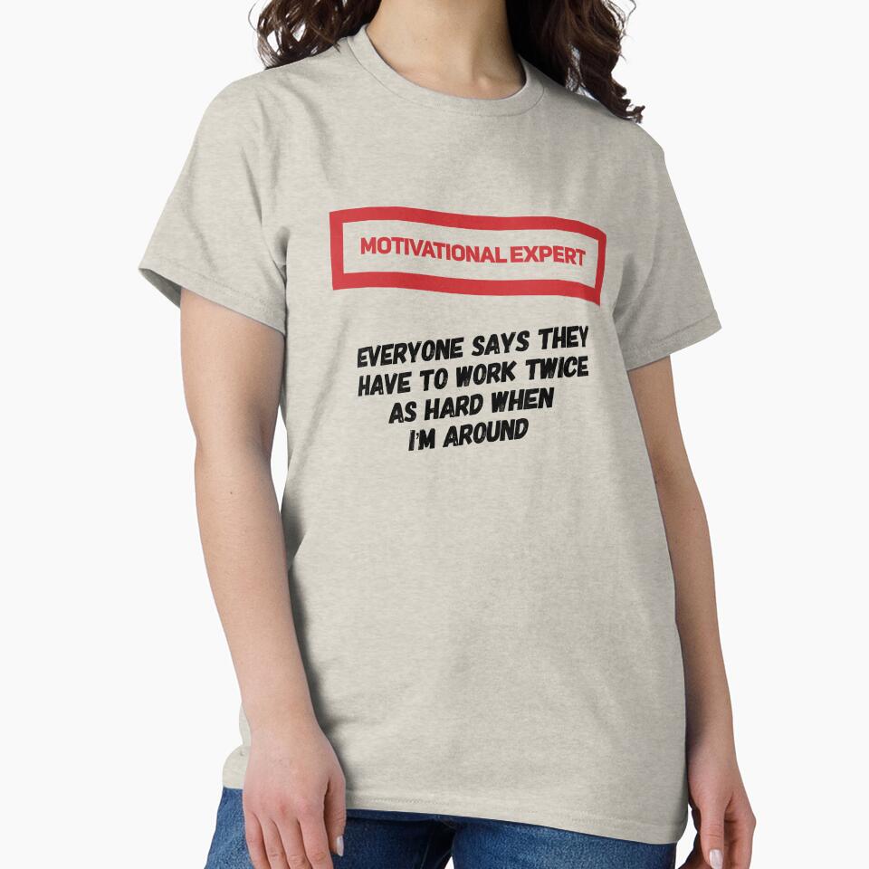 Motivational Expert funny motivational quote by bradm50 T-Shirts, Hoodie, Sweatshirt | BlankRebels.com (Image 2)