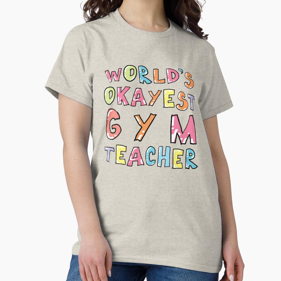 World's Okayest Gym Teacher Gift Idea by betternotes T-Shirts, Hoodie, Sweatshirt | BlankRebels.com (Image 2)