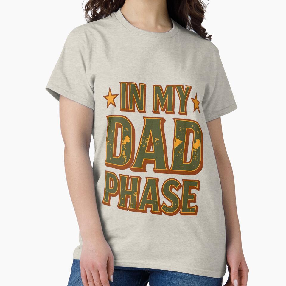 In My Dad Phase by CharmStudio T-Shirts, Hoodie, Sweatshirt | BlankRebels.com (Image 2)