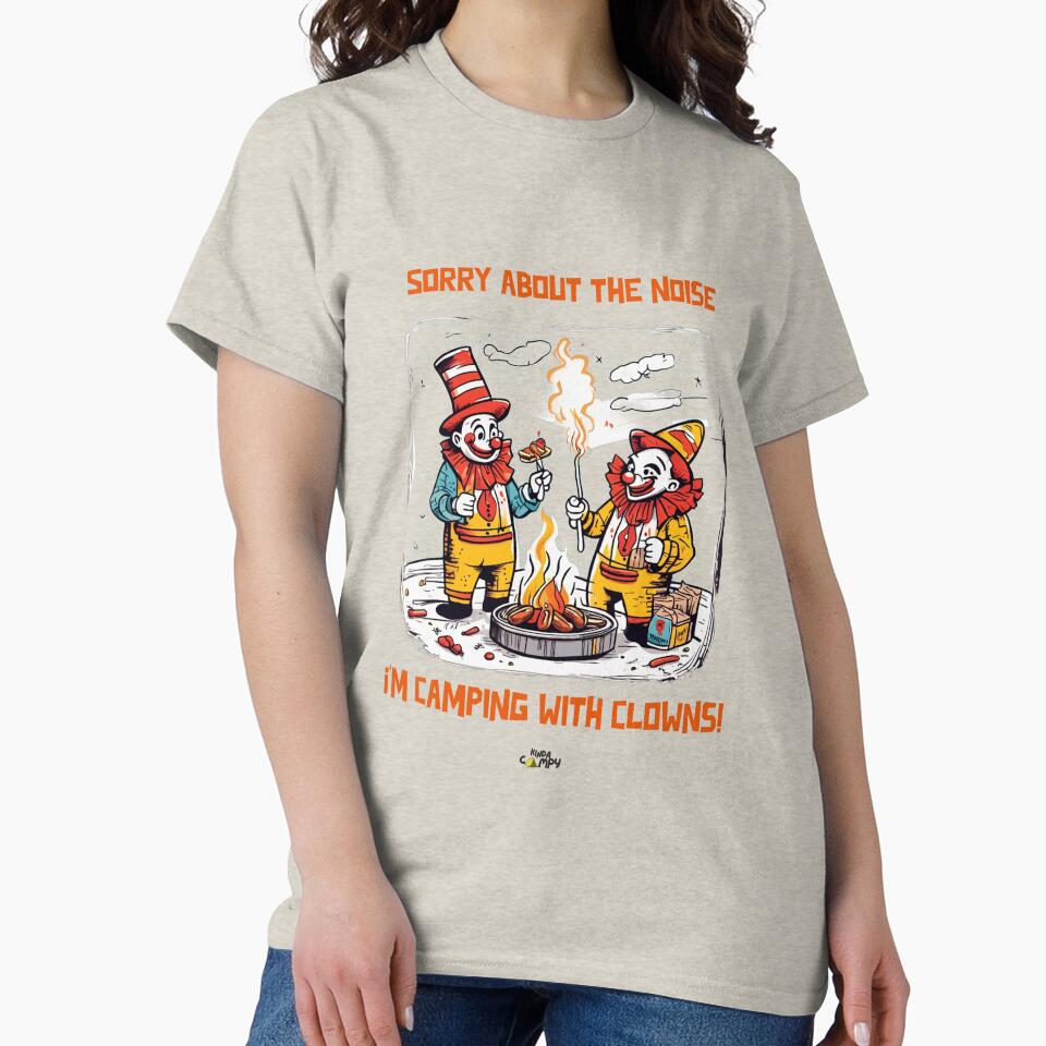 Sorry About the Noise. I'm Camping With Clowns by RyGustus T-Shirts, Hoodie, Sweatshirt | BlankRebels.com (Image 2)