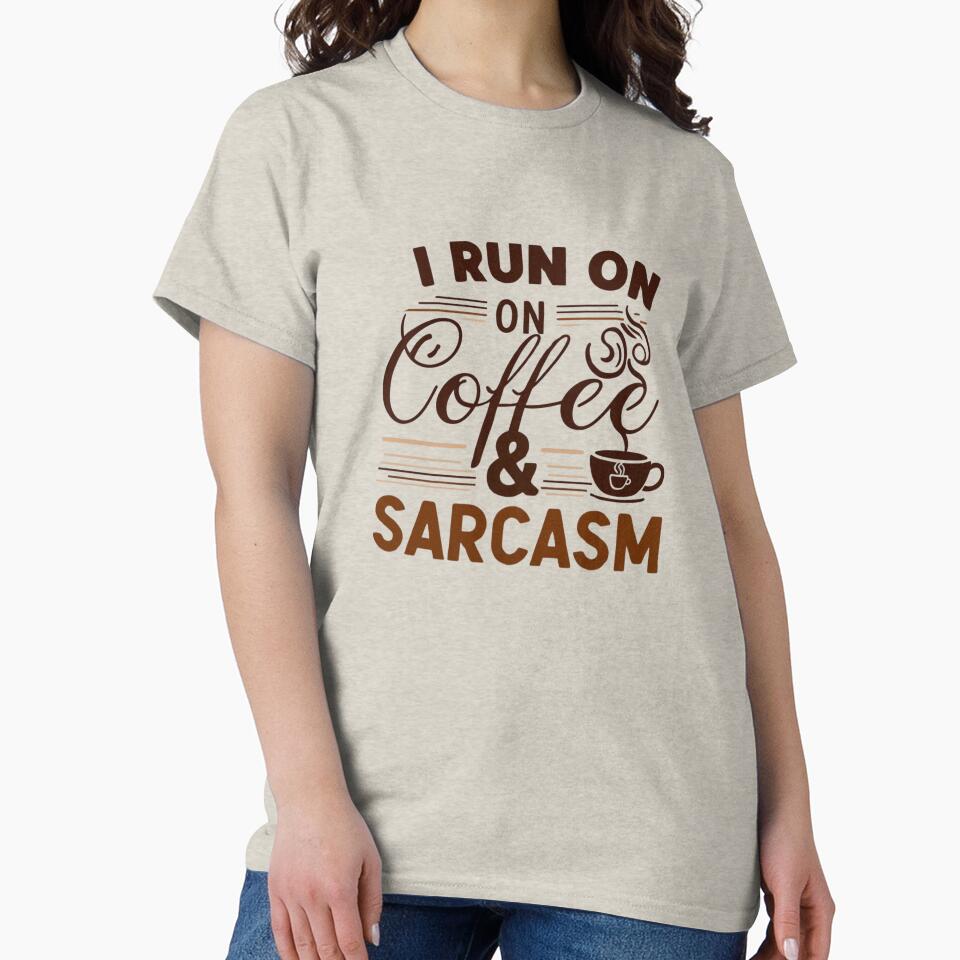 I Run on Coffee and Sarcasm by Xenovate T-Shirts, Hoodie, Sweatshirt | BlankRebels.com (Image 2)