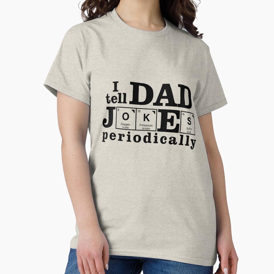 I Tell Dad Jokes Periodically – Chemistry Dad Joke Design by ThisIsDebbie