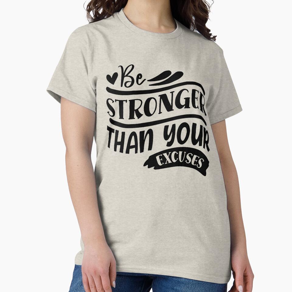 Be stronger than your excuses by Spot Sweet T-Shirts, Hoodie, Sweatshirt | BlankRebels.com (Image 2)