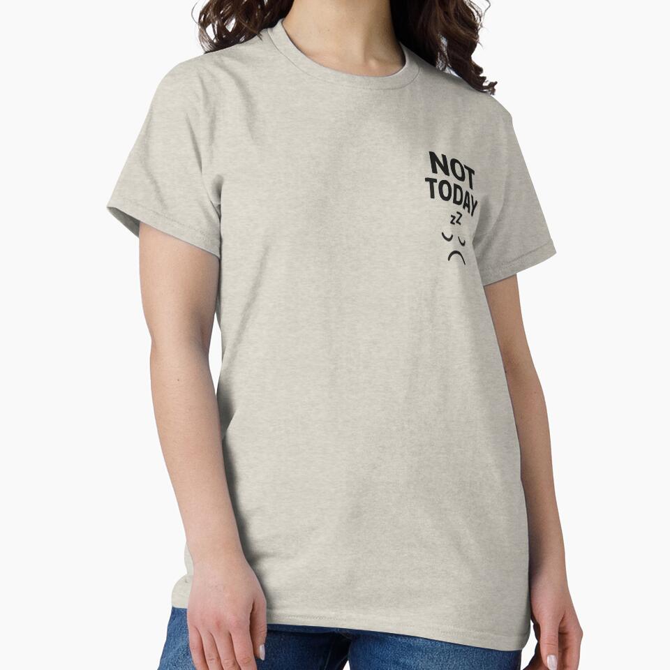 NOT TODAY | Minimal Bold Text Design by UrbanEchoHub T-Shirts, Hoodie, Sweatshirt | BlankRebels.com (Image 2)