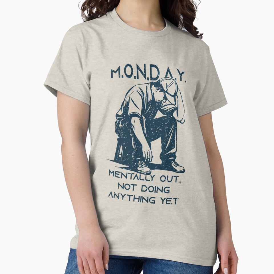 M.O.N.D.A.Y. – Mentally Out, Not Doing Anything Yet by Milena R. T-Shirts, Hoodie, Sweatshirt | BlankRebels.com (Image 2)