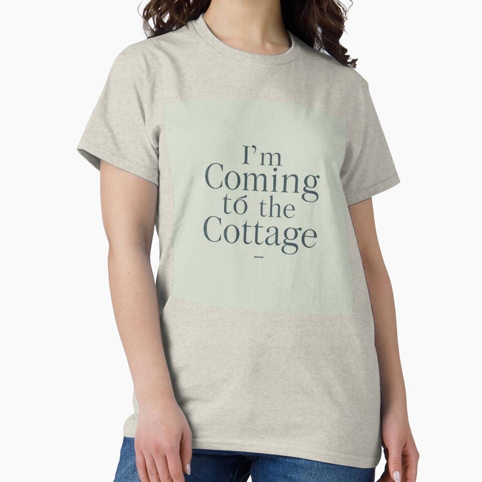 I’M Coming Cottage – Cozy Cottagecore Typography T-Shirts, Hoodie, Sweatshirt