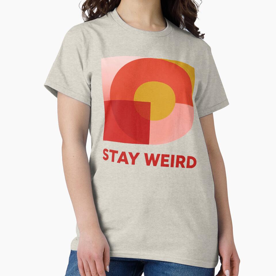 Stay Weird – Minimal Geometric Poster by myforestfog T-Shirts, Hoodie, Sweatshirt | BlankRebels.com (Image 2)