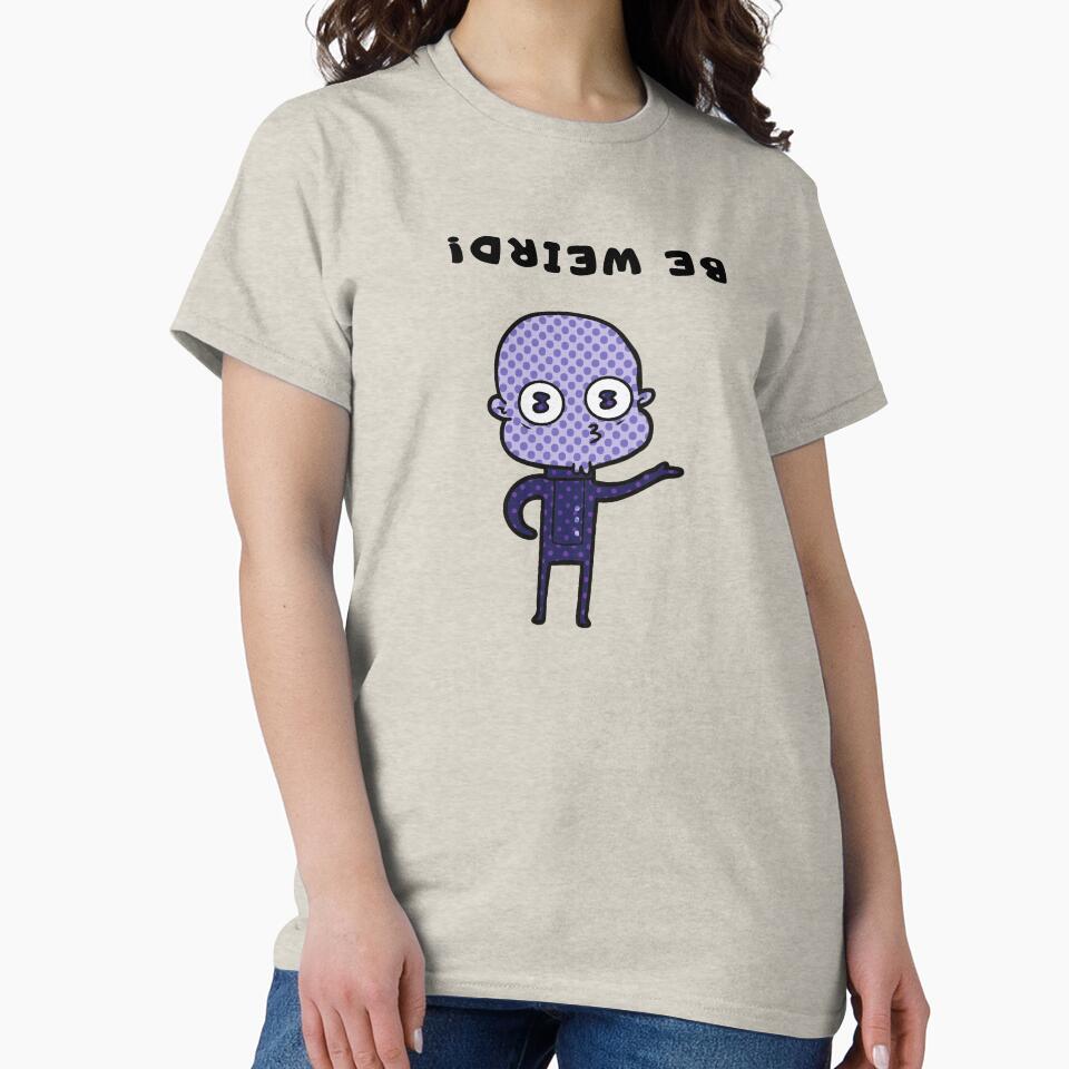 Be weird Stay weird! by TextyQuotes T-Shirts, Hoodie, Sweatshirt | BlankRebels.com (Image 2)