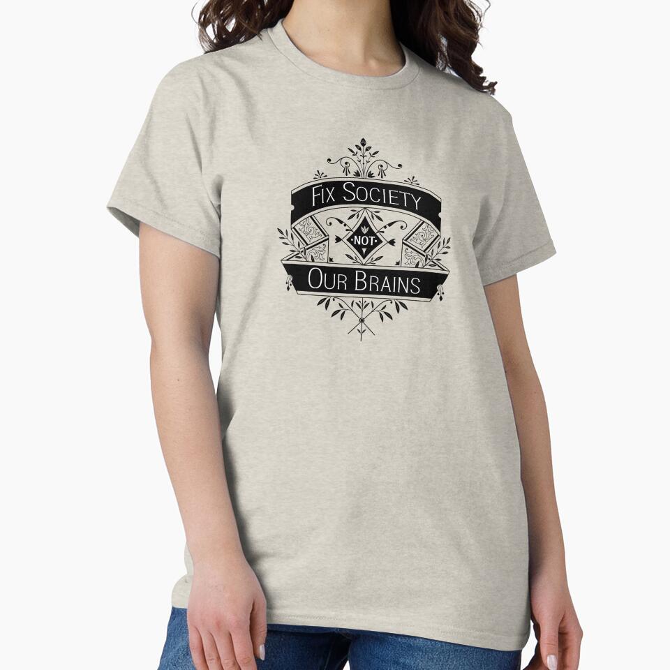 Fix Society NOT Our Brains by Rossington Designs T-Shirts, Hoodie, Sweatshirt | BlankRebels.com (Image 2)