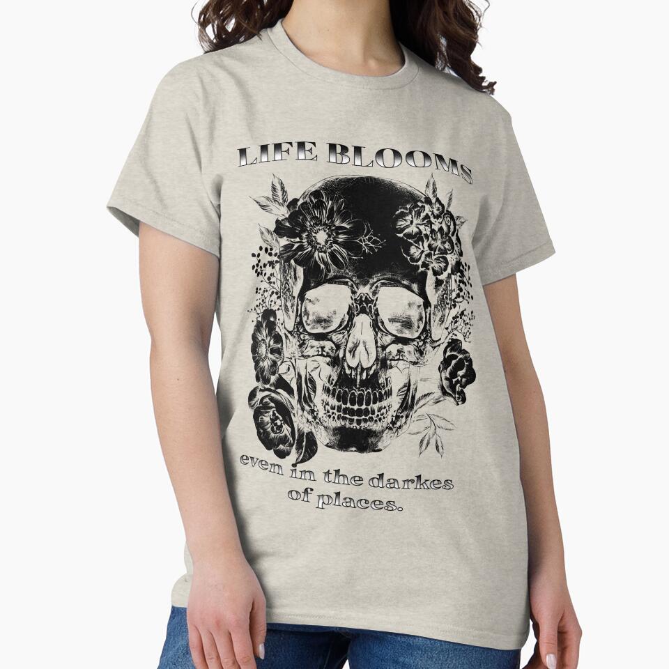 Life Blooms in Dark Places Skull and Flowers Black Version by CinEmmaDesign T-Shirts, Hoodie, Sweatshirt (Image 2)