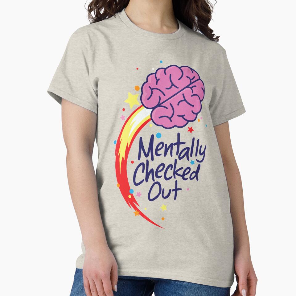 Mentally Checked Out by Andantino T-Shirts, Hoodie, Sweatshirt | BlankRebels.com (Image 2)