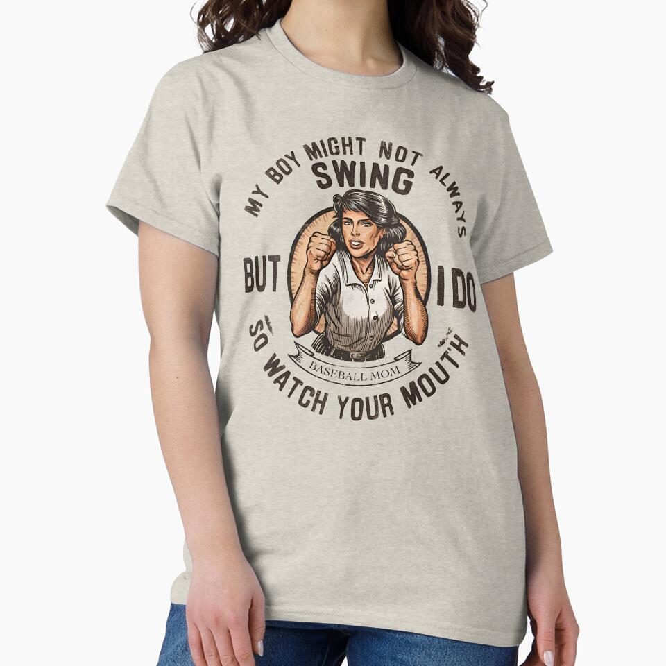My boy might not always swing but i do so watch your mouth by BobaTeeStore T-Shirts, Hoodie, Sweatshirt (Image 2)