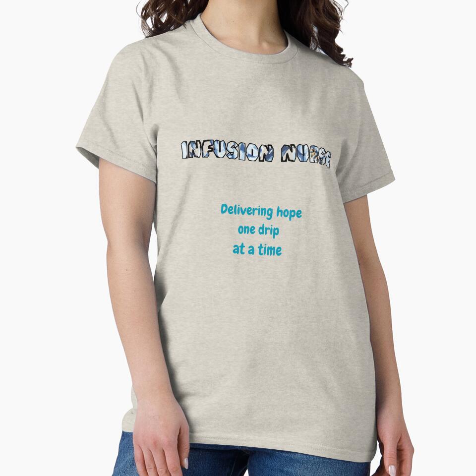 Infusion Nurse Quote – Delivering Hope One Drip at a Time by LynnLLewis T-Shirts, Hoodie, Sweatshirt (Image 2)