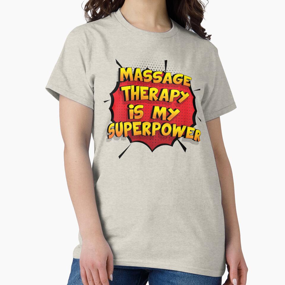 Massage Therapy is my Superpower Funny Design Massage Therapy Gift by Custom365 T-Shirts, Hoodie, Sweatshirt (Image 2)