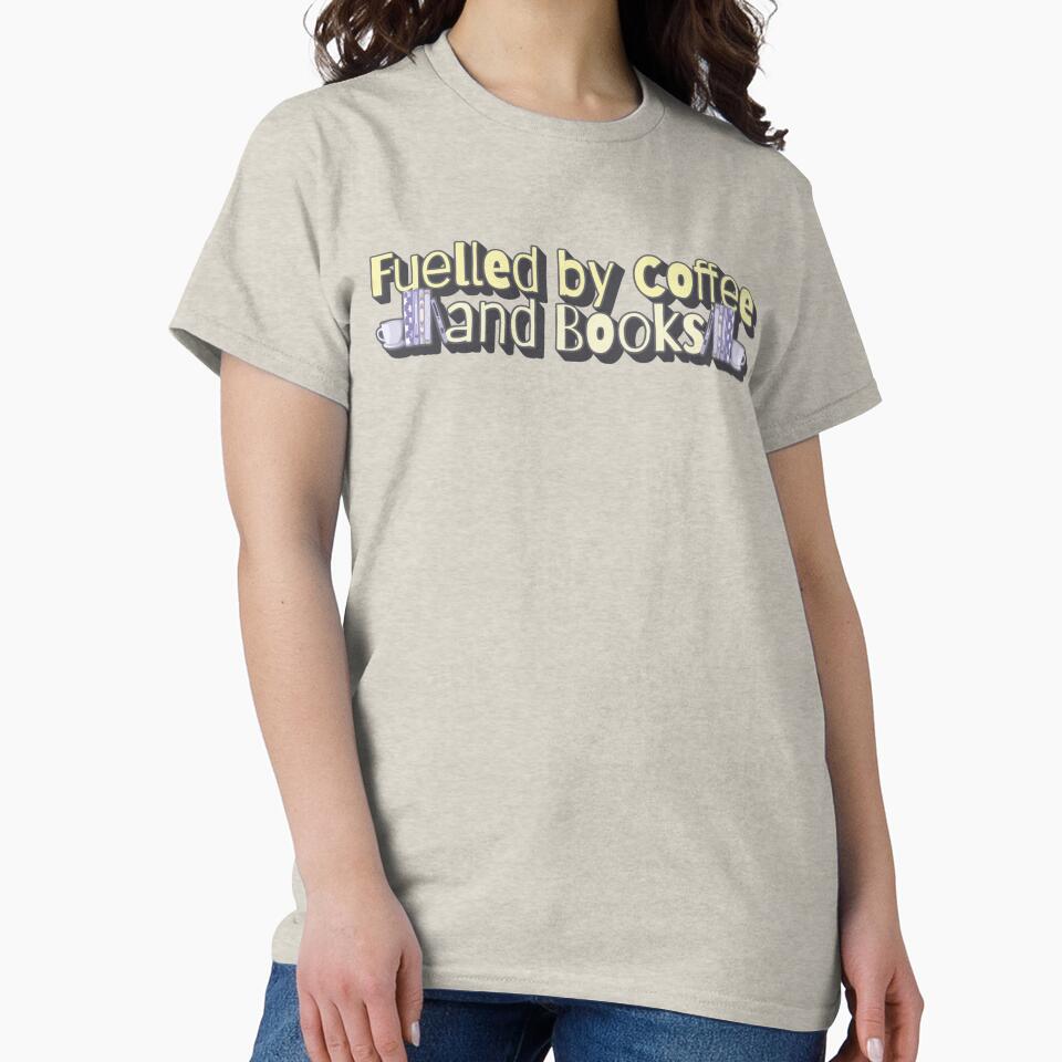 Fuelled by Coffee And Books Slogan by TrulyEpoque T-Shirts, Hoodie, Sweatshirt | BlankRebels.com (Image 2)