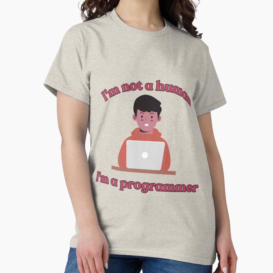 I'm Not a Human, I'm a Programmer – Funny Coding Design by Akhidrai T-Shirts, Hoodie, Sweatshirt | BlankRebels.com (Image 2)