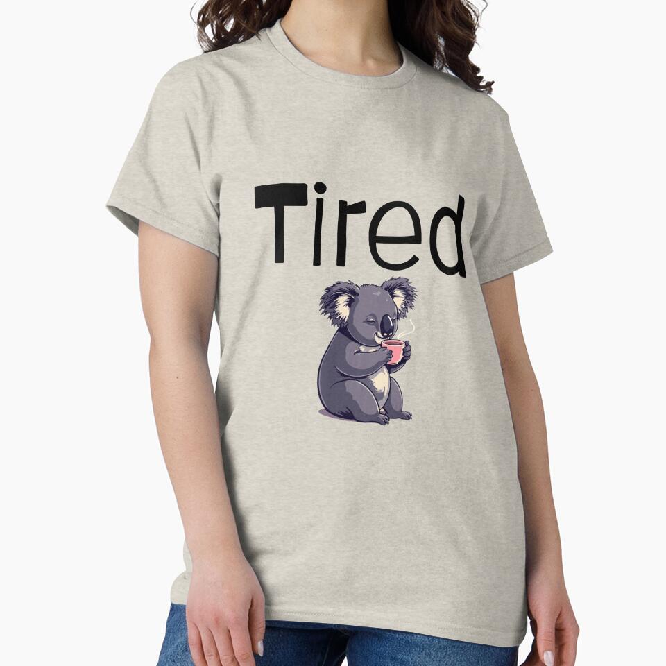Tired by MMM Designs T-Shirts, Hoodie, Sweatshirt | BlankRebels.com (Image 2)