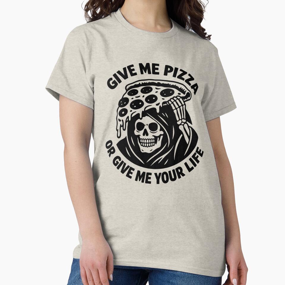 GIVE ME PIZZA OR GIVE ME YOUR LIFE by artbycynthias T-Shirts, Hoodie, Sweatshirt | BlankRebels.com (Image 2)
