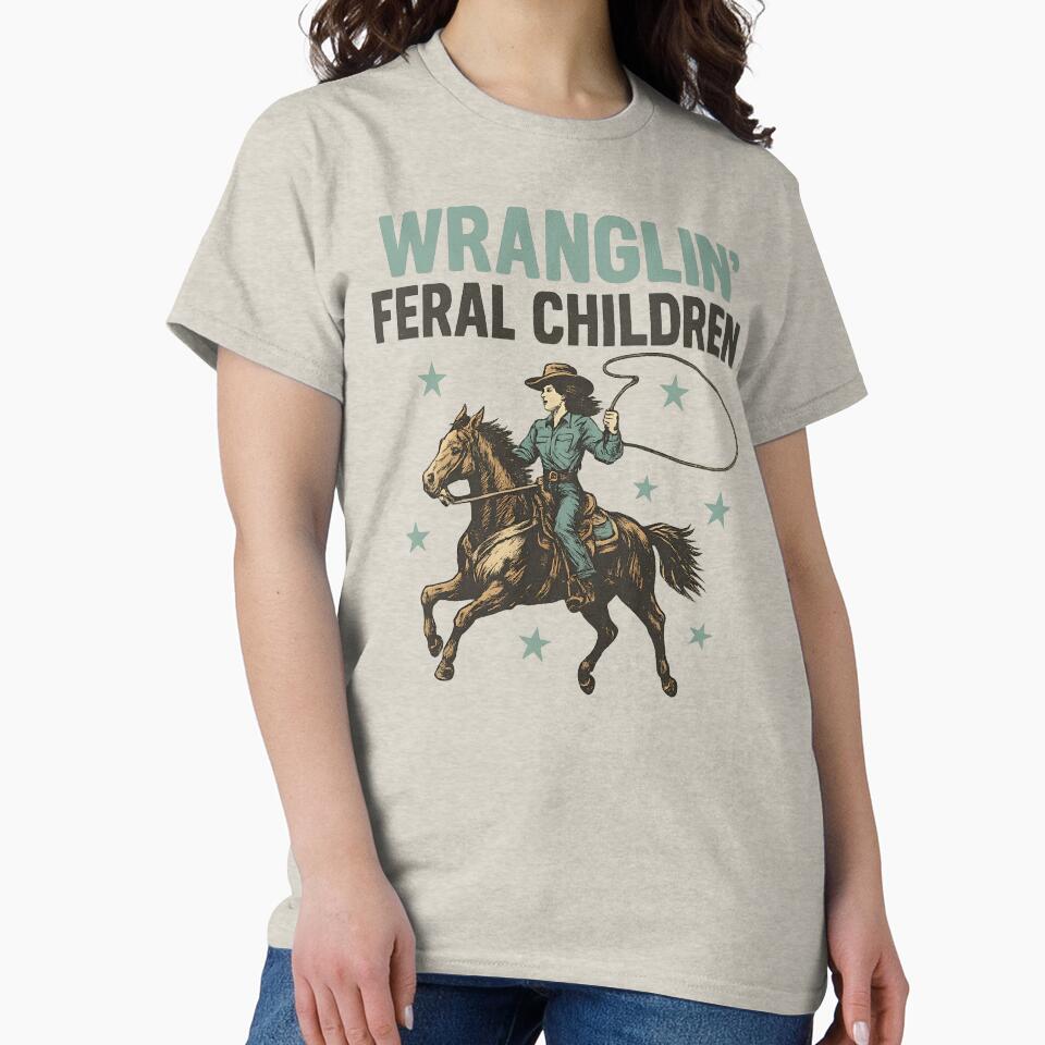 Wranglin' Feral Children Funny Cowgirl Rodeo Vintage Western Design by Artisticlions-A T-Shirts, Hoodie, Sweatshirt (Image 2)